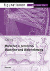Buchcover Machines à percevoir/Maschine der Wahrnehmung/Perceptual Maschines