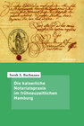 Buchcover Die kaiserliche Notariatspraxis im frühneuzeitlichen Hamburg