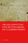 Buchcover Ablass, Papsttum und Bettelorden im 13. Jahrhundert