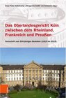 Buchcover Das Oberlandesgericht Köln zwischen dem Rheinland, Frankreich und Preußen