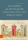 Buchcover Die Slawen im Mittelalter zwischen Idee und Wirklichkeit