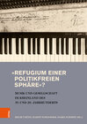 Buchcover »Refugium einer politikfreien Sphäre«?