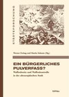 Buchcover Ein bürgerliches Pulverfass? / Städteforschung. Reihe A: Darstellungen Bd.Band 102