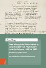 Buchcover Das ‚Königliche Gerichtsbuch‘ des Michael von Pfullendorf aus den Jahren 1442 bis 1451 – Zu den Anfängen des Kammergeric