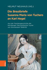 Buchcover Die Brautbriefe Susanna Maria von Tuchers an Karl Hegel