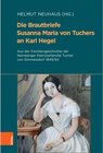 Buchcover Die Brautbriefe Susanna Maria von Tuchers an Karl Hegel / Beihefte zum Archiv für Kulturgeschichte -  (ePub)