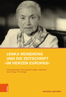 Buchcover Lenka Reinerová und die Zeitschrift »Im Herzen Europas«