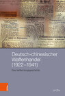 Buchcover Deutsch-chinesischer Waffenhandel (1922–1941)