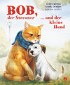 Buchcover Bob, der Streuner, und der kleine Hund