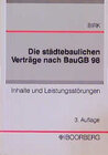 Buchcover Die städtebaulichen Verträge nach BauGB 98. Inhalte und Leistungsstörungen