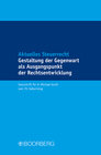 Buchcover Aktuelles Steuerrecht - Gestaltung der Gegenwart als Ausgangspunkt der Rechtsentwicklung