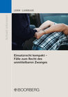 Buchcover Einsatzrecht kompakt - Fälle zum Recht des unmittelbaren Zwanges