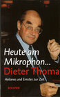Buchcover Heute am Mikrophon... Dieter Thoma