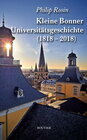 Buchcover Kleine Bonner Universitätsgeschichte (1818–2018)