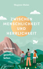 Buchcover Zwischen Menschlichkeit und Herrlichkeit