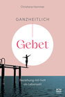 Buchcover Ganzheitlich Gebet