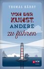 Buchcover Von der Kunst, andere zu führen