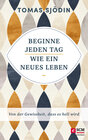 Buchcover Beginne jeden Tag wie ein neues Leben