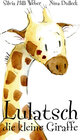 Buchcover Lulatsch die kleine Giraffe