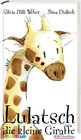 Buchcover Lulatsch, die kleine Giraffe
