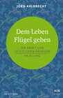 Buchcover Dem Leben Flügel geben