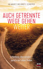 Buchcover Auch getrennte Wege gehen weiter