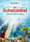 Buchcover Die Schatzbibel - Liederheft