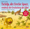 Buchcover Tschilp, der freche Spatz, entdeckt die Geschichten der Bibel