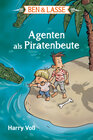 Buchcover Ben & Lasse - Agenten als Piratenbeute