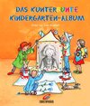 Buchcover Das kunterbunte Kindergarten-Album