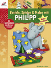 Buchcover Basteln, Spielen & Malen mit Philipp - Weihnachten