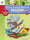 Buchcover Basteln, Spielen & Malen mit Philipp 2