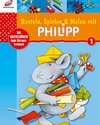 Buchcover Basteln, Spielen und Malen mit Philipp