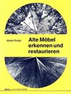 Buchcover Alte Möbel erkennen und restaurieren
