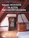 Buchcover Neues Wohnen in alten Fachwerkhäusern