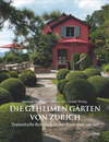 Buchcover Die geheimen Gärten von Zürich