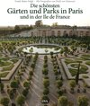 Buchcover Die schönsten Gärten und Parks in Paris und in der Ile de France
