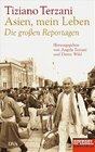Buchcover Asien, mein Leben - Die großen Reportagen - Herausgegeben von Angela Terzani und Dieter Wild