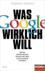 Buchcover Was Google wirklich will