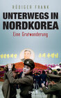 Buchcover Unterwegs in Nordkorea