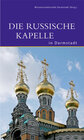 Buchcover Die Russische Kapelle in Darmstadt