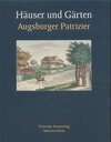 Buchcover Häuser und Gärten Augsburger Patrizier