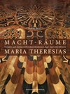 Buchcover Macht-Räume Maria Theresias
