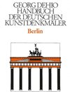 Buchcover Georg Dehio: Dehio - Handbuch der deutschen Kunstdenkmäler / Dehio - Handbuch der deutschen Kunstdenkmäler / Berlin