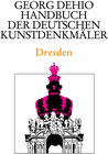 Buchcover Georg Dehio: Dehio - Handbuch der deutschen Kunstdenkmäler / Dehio - Handbuch der deutschen Kunstdenkmäler / Dresden