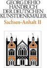 Buchcover Georg Dehio: Dehio - Handbuch der deutschen Kunstdenkmäler / Dehio - Handbuch der deutschen Kunstdenkmäler / Sachsen-Anh