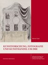 Buchcover Kunstforschung, Fotografie und Kunsthandel um 1900