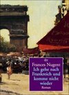 Buchcover Ich gehe nach Frankreich und komme nicht wieder