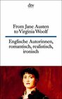 Buchcover From Jane Austen to Virginia Woolf Englische Autorinnen - romantisch, realistisch, ironisch