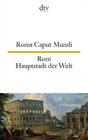 Buchcover Roma Caput Mundi Rom, Hauptstadt der Welt